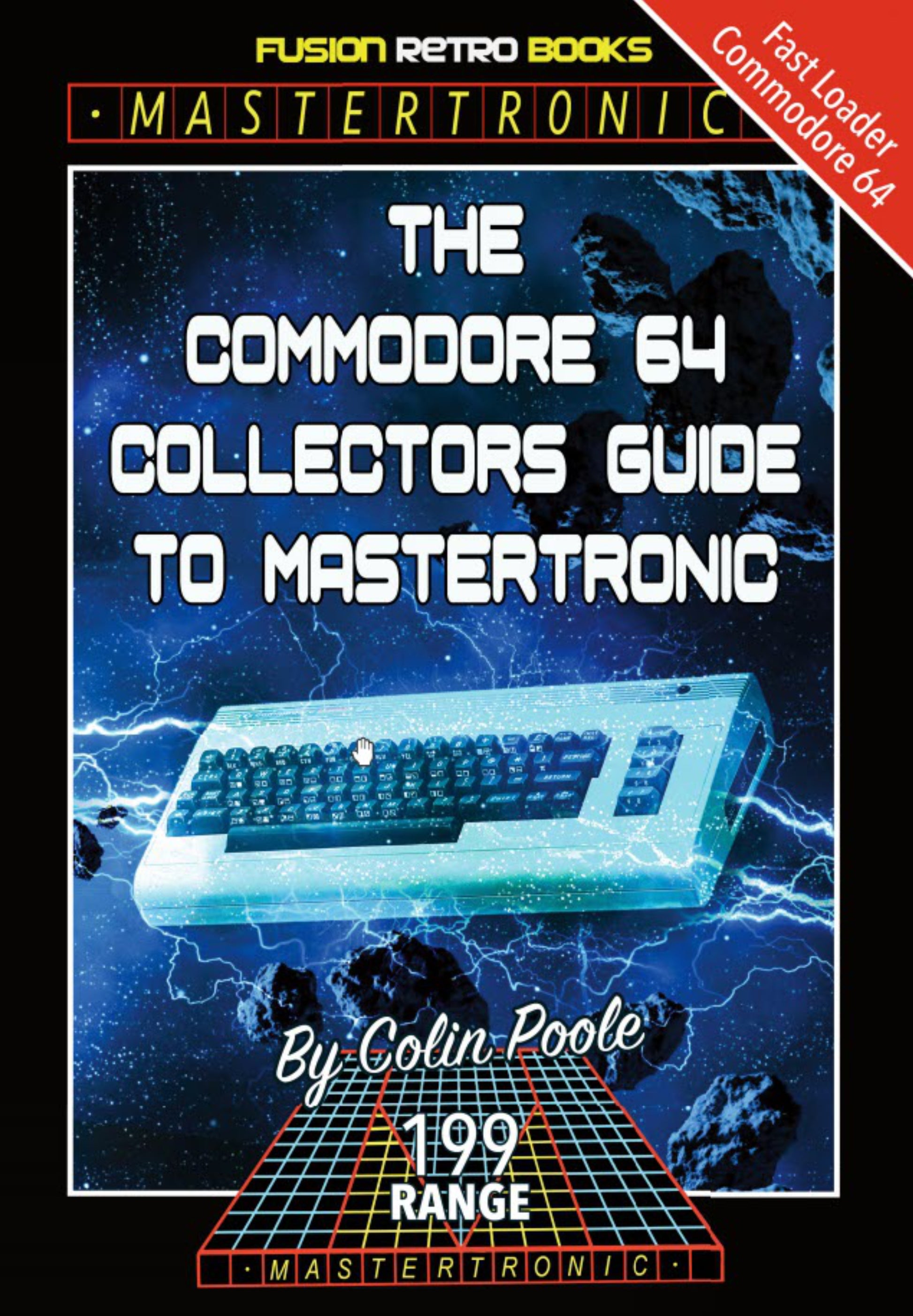 The C64 Collectors Guide to Mastertronic - Fusion Retro Books