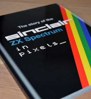 The story of the ZX Spectrum in pixels_ VOLUME 1 - Fusion Retro Books