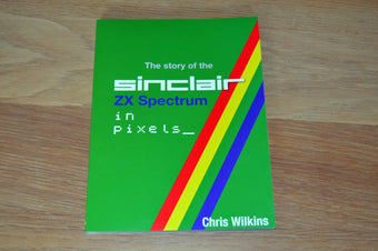 The story of the ZX Spectrum in pixels_ VOLUME 3