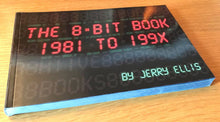 The 8-BIT Book 1981 to 199X - Fusion Retro Books
